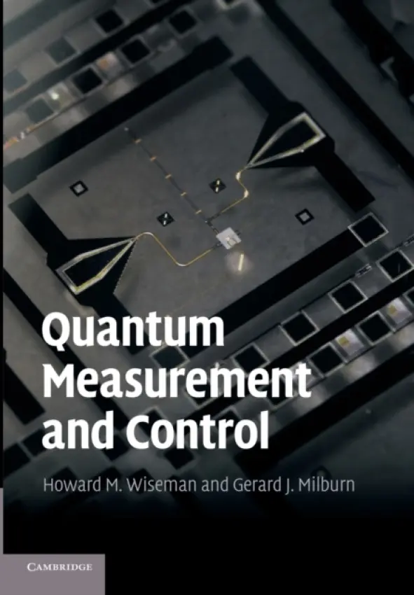 Quantum Measurement and Control - Wiseman, Howard M. (Griffith University, Queensland) a Milburn, Gerard J. (Professor, University of Queensland)