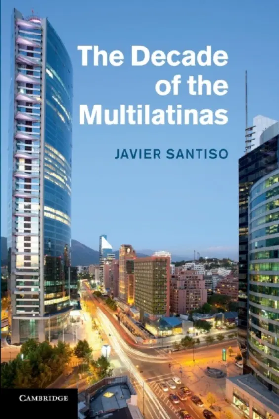Decade of the Multilatinas - Santiso, Javier