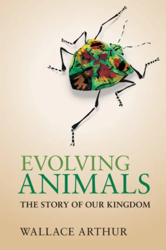 Evolving Animals - Arthur, Wallace (National University of Ireland, Galway)