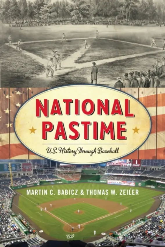 National Pastime - Babicz, Martin C. a Zeiler, Thomas W.