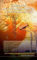 Design Of Pile Foundations In Liquefiable Soils - Madabhushi, Gopal (Univ Of Cambridge, Uk) a Haigh, Stuart (Univ Of Cambridge, Uk) a Knappett, Jonathan (Univ Of Dundee, Uk)