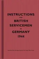 Instructions for British Servicemen in Germany, 1944