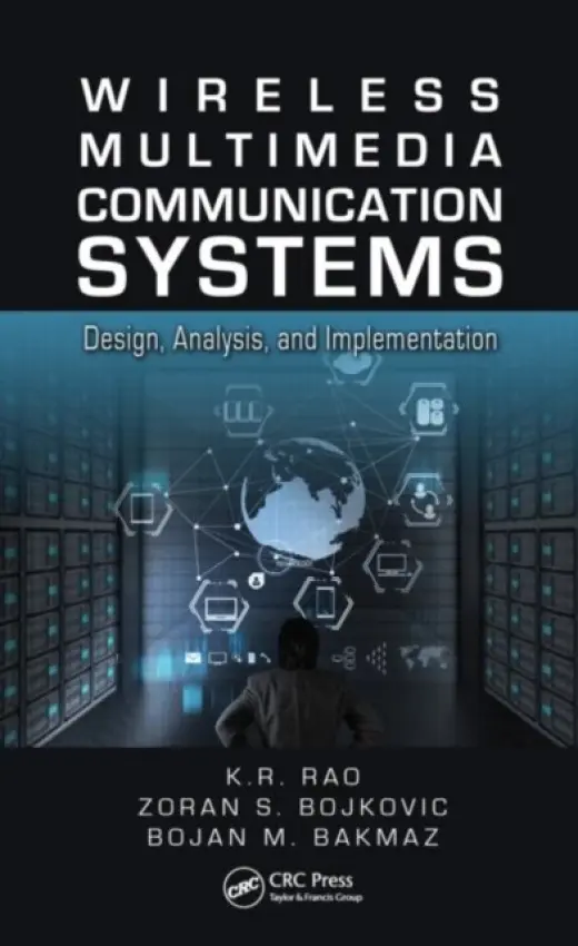 Wireless Multimedia Communication Systems - Rao, K.R. (University of Texas at Arlington, USA) a Bojkovic, Zoran S. (University of Belgrade, Serbia) a Bakmaz, Bojan M. (University of Belgrade, Serbia)