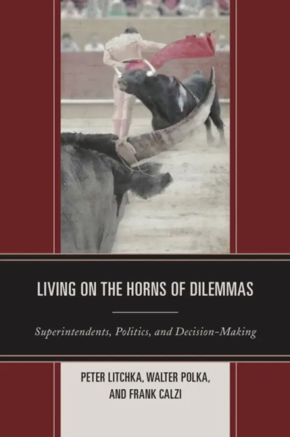 Living on the Horns of Dilemmas - Litchka, Peter R. a Polka, Walter S. a Calzi, Frank