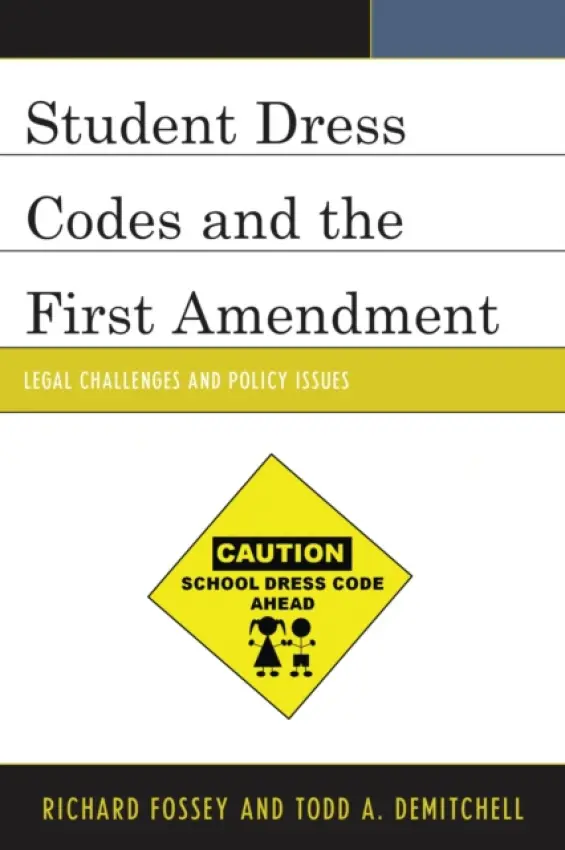 Student Dress Codes and the First Amendment - Fossey, Richard a DeMitchell, Todd A.
