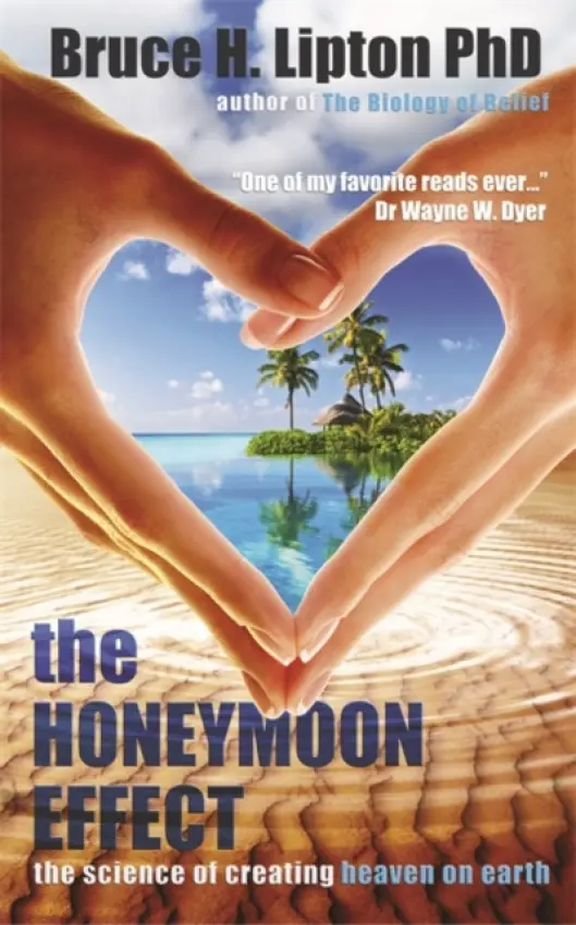 Honeymoon Effect - Lipton, Bruce H.