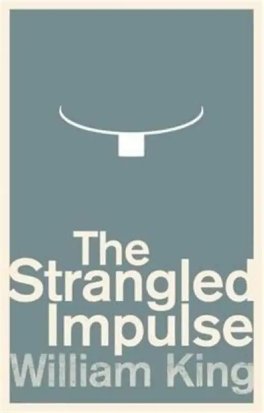 Strangled Impulse - King, William