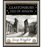 Glastonbury: Isle of Avalon - Wingfield, George