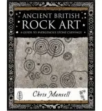 Ancient British Rock Art - Mansell, Chris