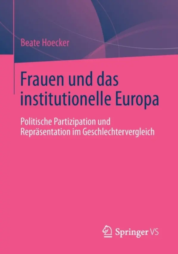 Frauen und das institutionelle Europa - Hoecker, Beate