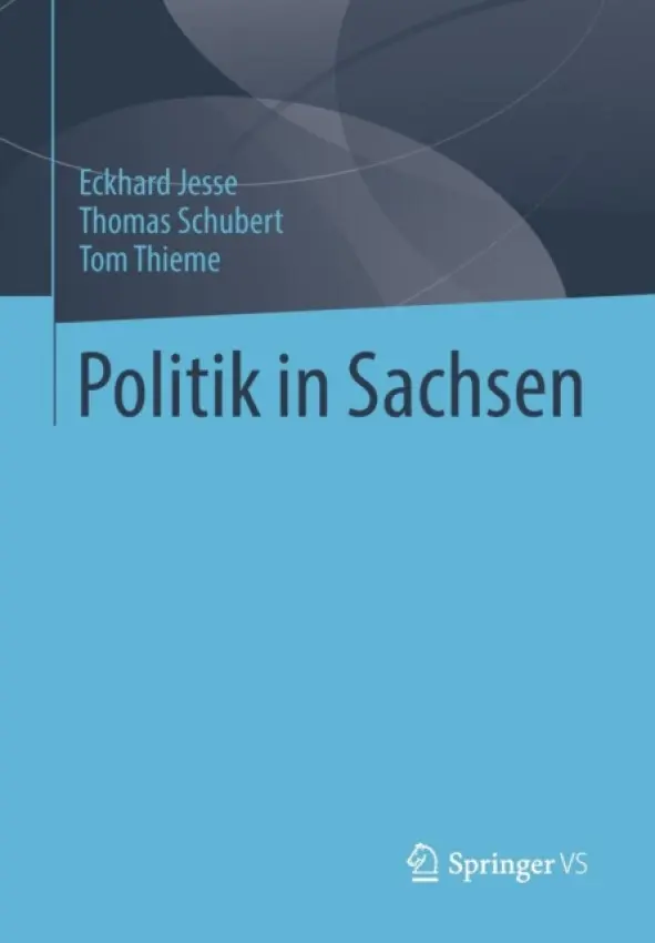 Politik in Sachsen - Jesse, Eckhard a Schubert, Thomas a Thieme, Tom