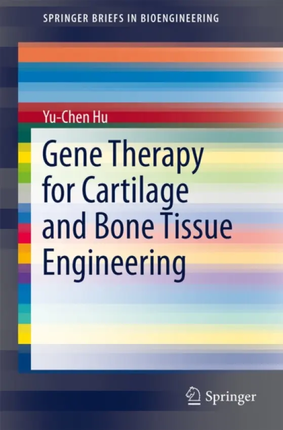 Gene Therapy for Cartilage and Bone Tissue Engineering - Hu, Yu-Chen