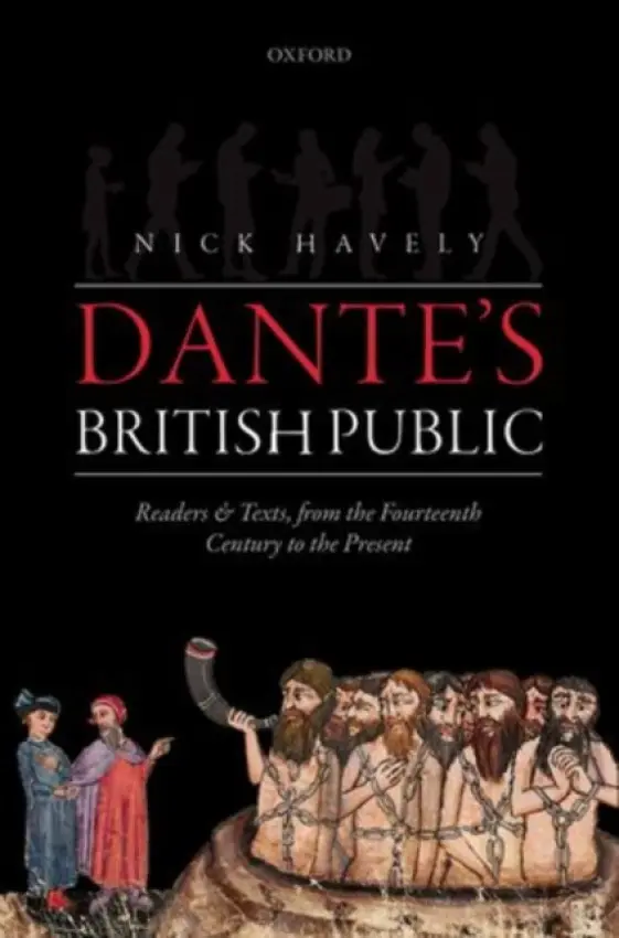 Dante's British Public - Havely, Nick (Emeritus Professor of English  a  Related Literature, Emeritus Professor of English  a  Related Literature, University of York)