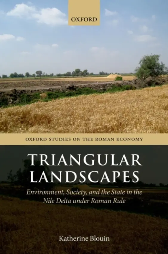 Triangular Landscapes - Blouin, Katherine (Associate Professor in Greek and Roman History, Associate Professor in Greek and Roman History, University of Toronto)
