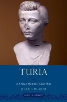 Turia - Osgood, Josiah (Professor of Classics, Professor of Classics, Georgetown University)