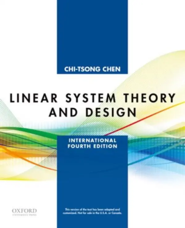 Linear System Theory and Design - Chen, Chi-Tsong (Professor Emeritus of Electrical and Computer Engineering, Professor Emeritus of Electrical and Computer Engineering, Stony Brook University, New York, New York, USA)