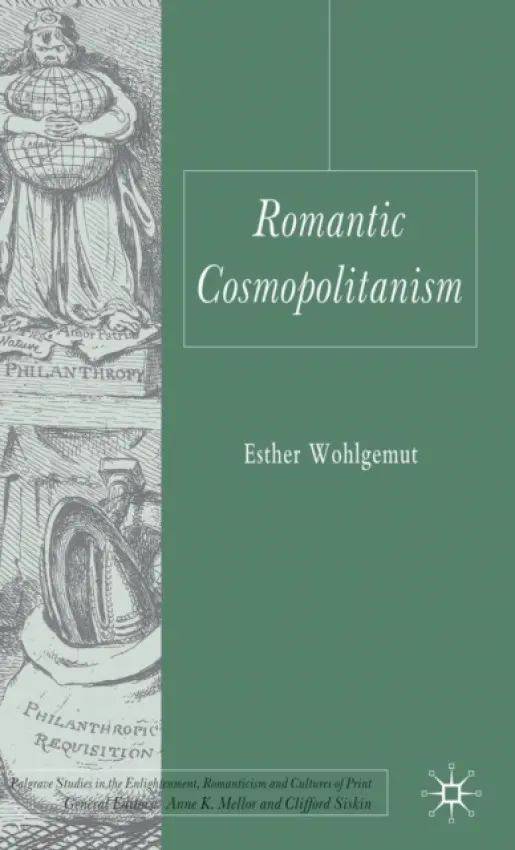 Romantic Cosmopolitanism - Wohlgemut, E.