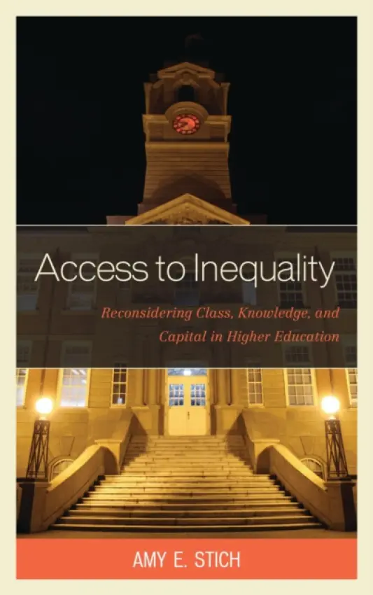 Access to Inequality - Stich, Amy E.
