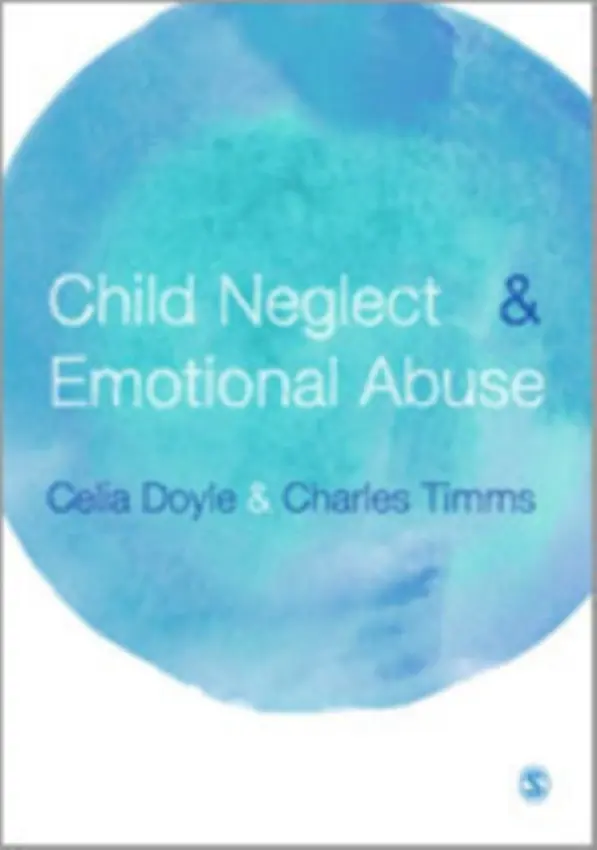 Child Neglect and Emotional Abuse - Doyle, Celia a Timms, Charles