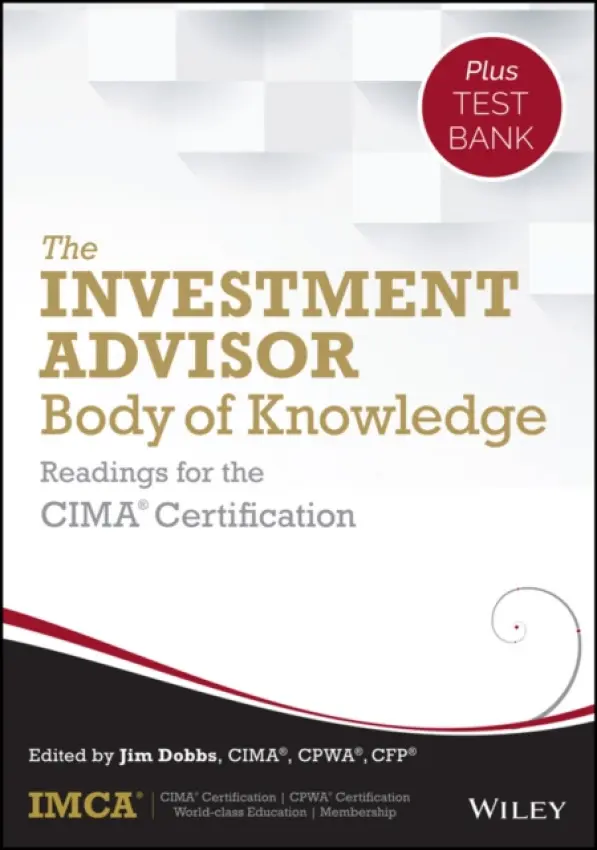 Investment Advisor Body of Knowledge + Test Bank - IMCA