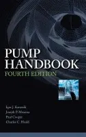 Pump Handbook - Karassik, Igor a Messina, Joseph a Cooper, Paul a Heald, Charles