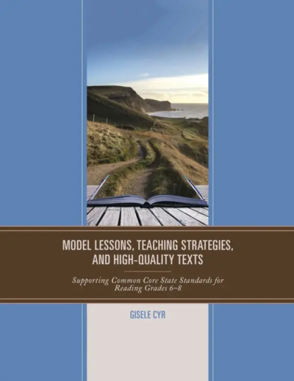 Model Lessons, Teaching Strategies, and High-Quality Texts - Cyr, Gisele