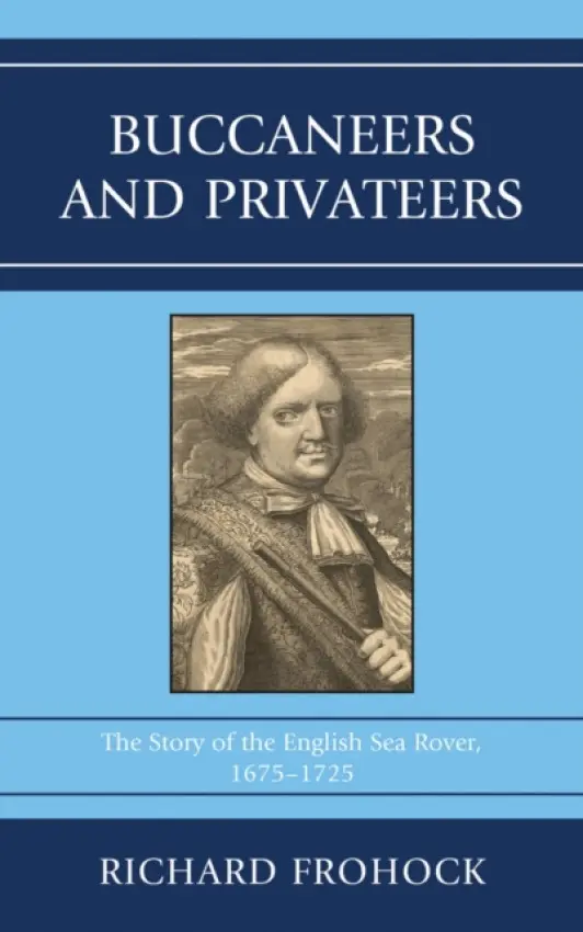 Buccaneers and Privateers - Frohock, Richard