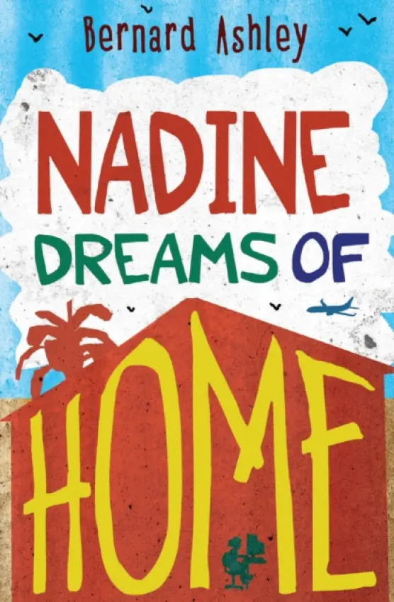 NADINE DREAMS OF HOME - Bernard Ashley