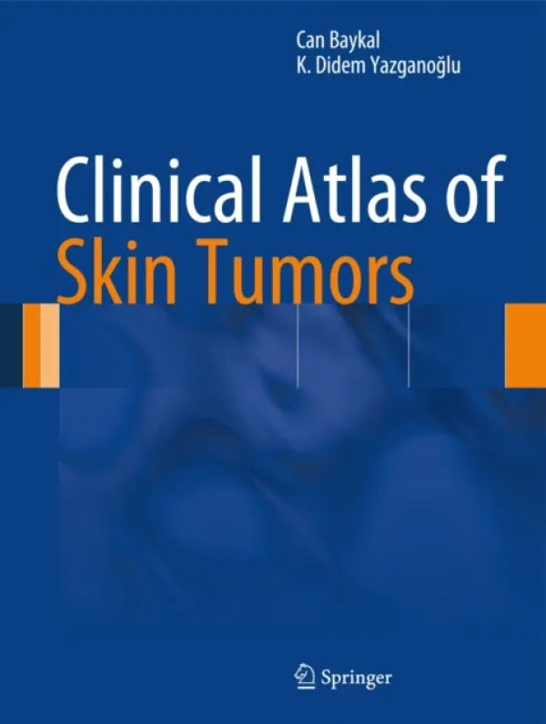 Clinical Atlas of Skin Tumors - Baykal, Can a Yazganoglu, K. Didem