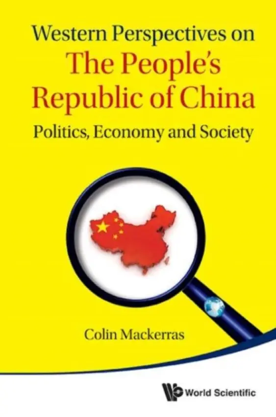 Western Perspectives On The People's Republic Of China: Politics, Economy And Society - Mackerras, Colin (Griffith Univ, Australia)