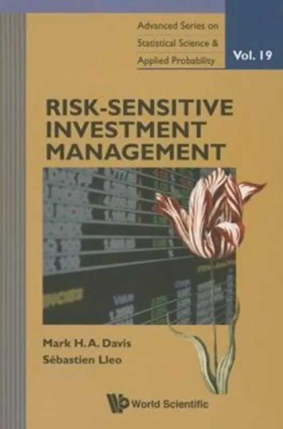 Risk-sensitive Investment Management - Davis, Mark H A (Imperial College London, Uk) a Lleo, Sebastien (Neoma Business Sch, France)