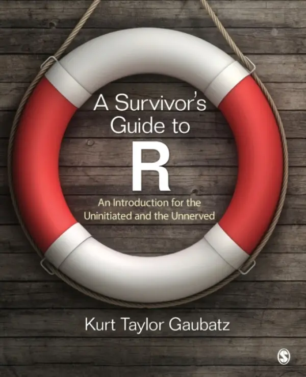 Survivor's Guide to R - Gaubatz, Kurt Taylor