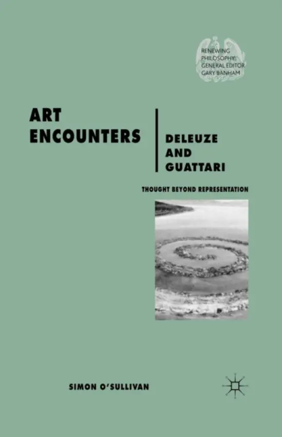 Art Encounters Deleuze and Guattari - O'Sullivan, S.
