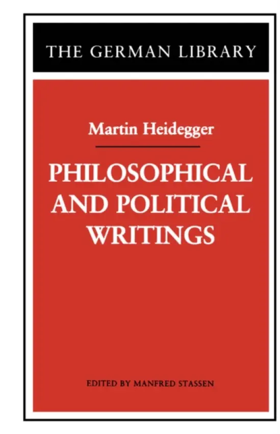 Philosophical and Political Writings - Heidegger, Martin