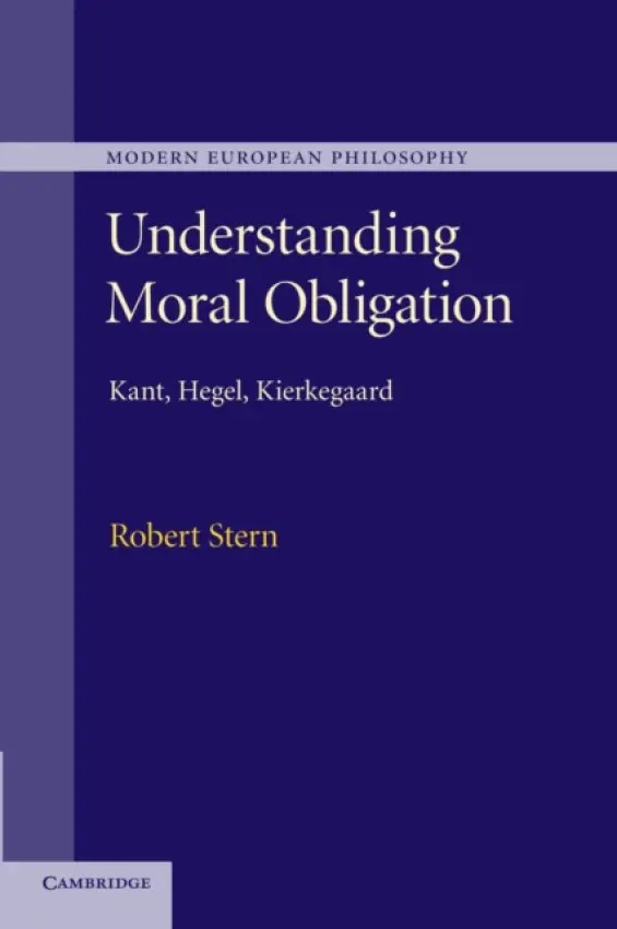 Understanding Moral Obligation - Stern, Robert (University of Sheffield)