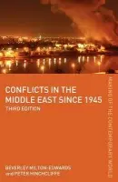 Conflicts in the Middle East since 1945 - Hinchcliffe, Peter (University of Edinburgh, UK) a Milton-Edwards, Beverley (Queen's University Belfast, UK)