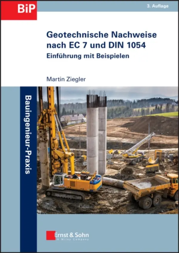 Geotechnische Nachweise nach EC 7 und DIN 1054 - Ziegler, Martin