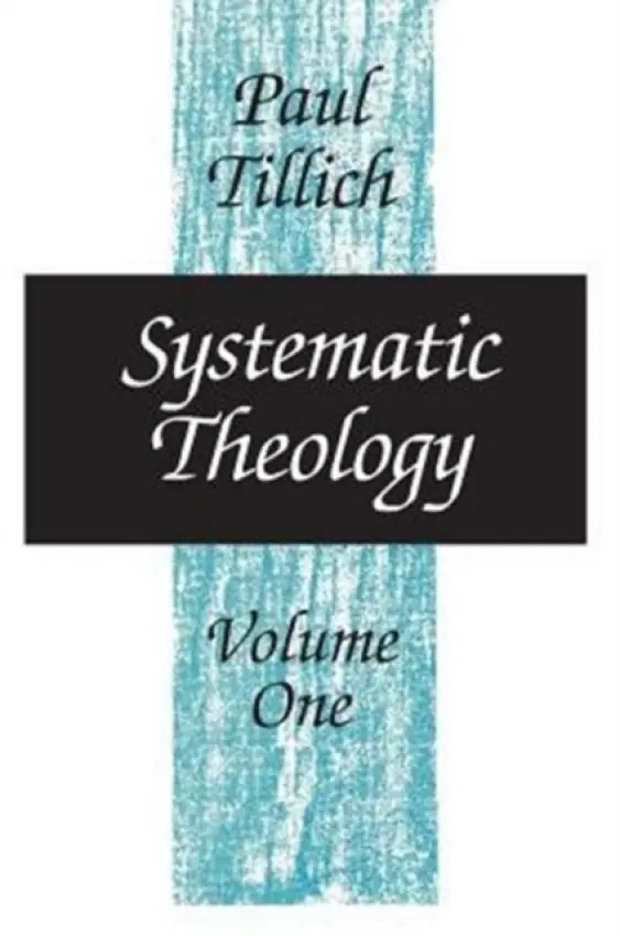 Systematic Theology - Tillich, Paul