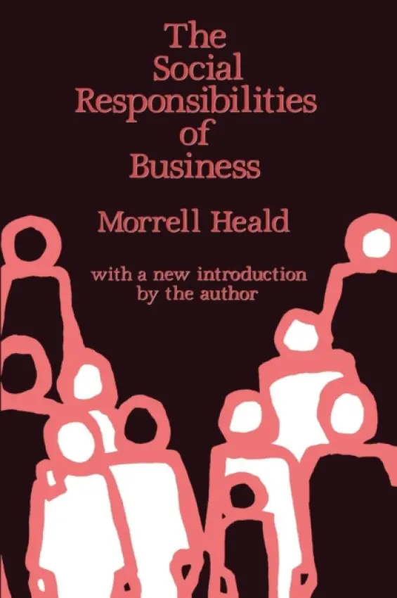 Social Responsibilities of Business - Heald, Morrell