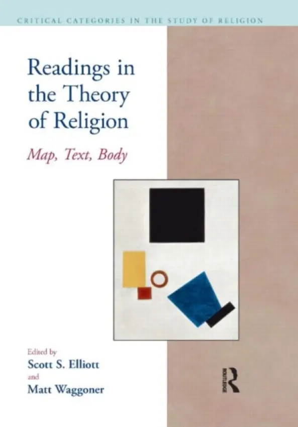 Readings in the Theory of Religion - Elliott, Scott S. a Waggoner, Matthew