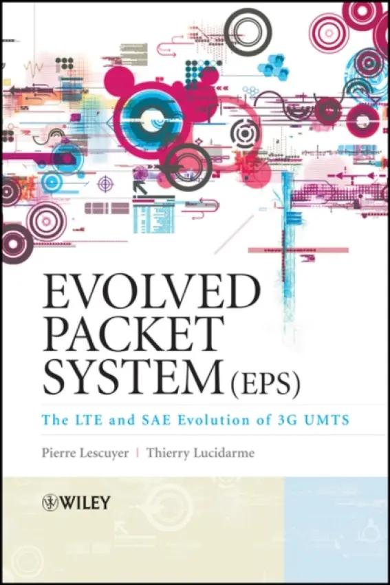 Evolved Packet System (EPS) - Lescuyer, Pierre (Strategic Evolutions) a Lucidarme, Thierry (Strategic Evolutions)