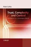 Trust, Complexity and Control - Cofta, Piotr (BT)