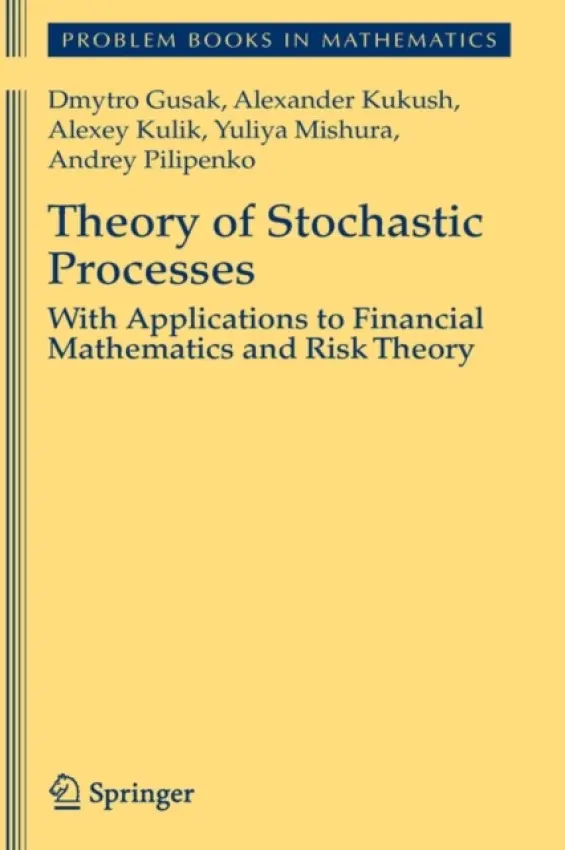 Theory of Stochastic Processes - Gusak, Dmytro a Kukush, Alexander a Kulik, Alexey a Mishura, Yuliya a Pilipenko, Andrey