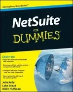 NetSuite For Dummies - Kelly, Julie a Braud, Luke a Huffman, Malin