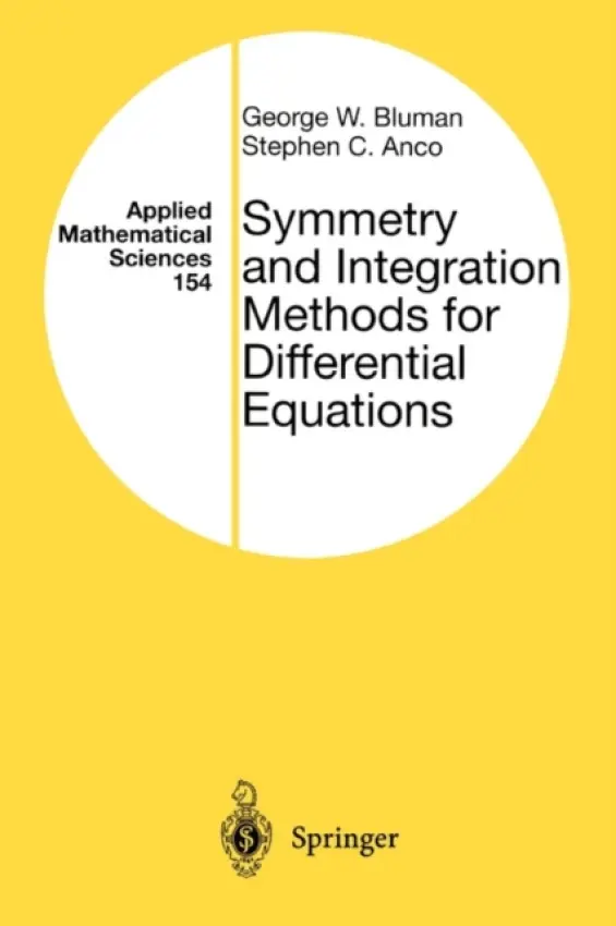 Symmetry and Integration Methods for Differential Equations - Bluman, George a Anco, Stephen