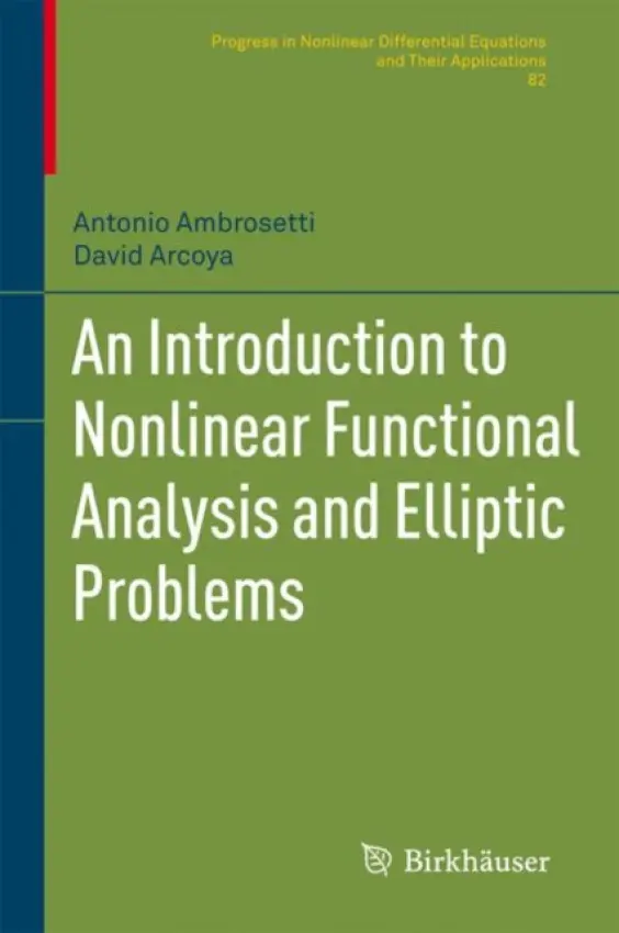 Introduction to Nonlinear Functional Analysis and Elliptic Problems - Ambrosetti, Antonio a Arcoya Alvarez, David