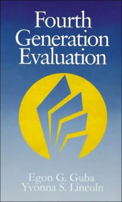 Fourth Generation Evaluation - Guba, Egon G. a Lincoln, Yvonna S.
