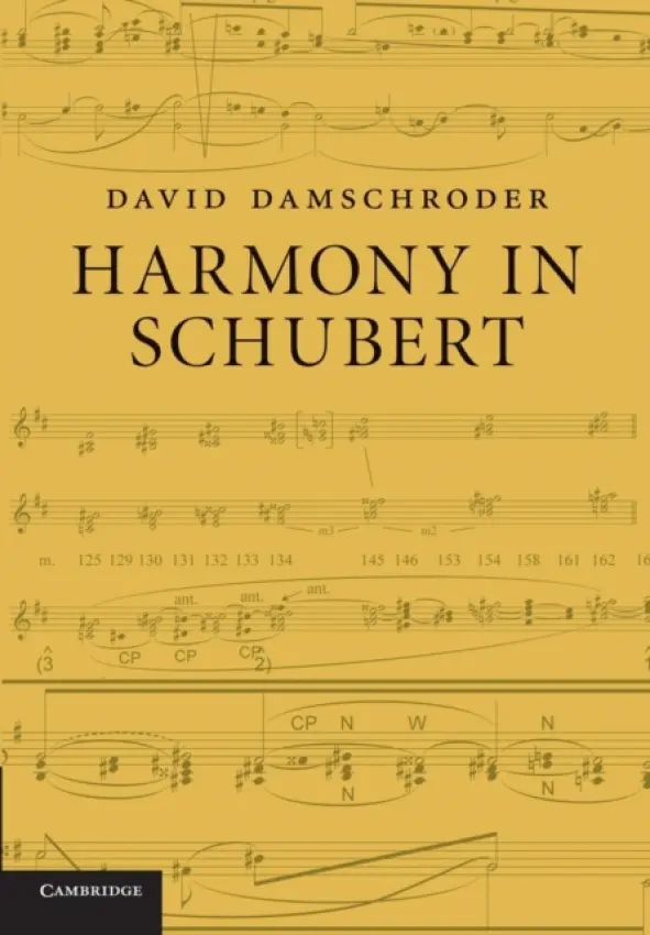 Harmony in Schubert - Damschroder, David (University of Minnesota)