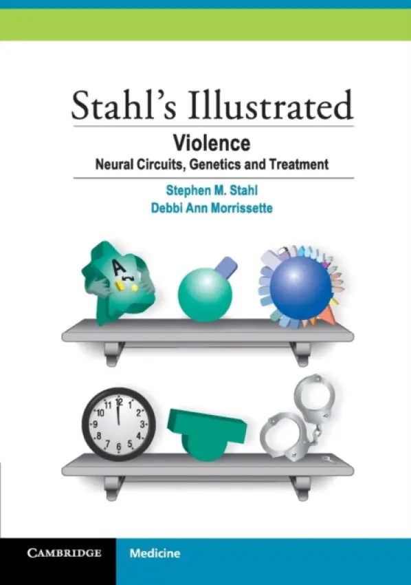 Stahl's Illustrated Violence - Stahl, Stephen M. (University of California, San Diego)