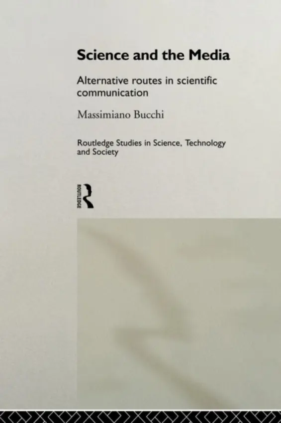 Science and the Media - Bucchi, Massimiano (Trento University, Italy)